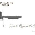 How to Bypass the Pull Chain on a Ceiling Fan